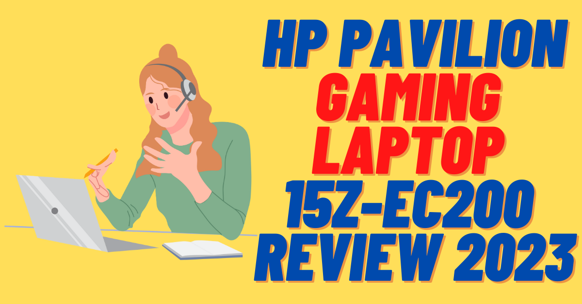 Hp Pavilion Gaming laptop 15z-ec200 review 2023