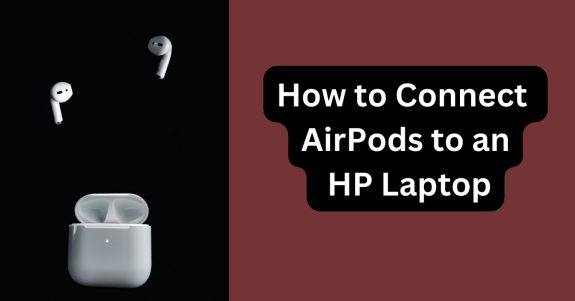 How-to-Connect-AirPods-to-an-HP-Laptop