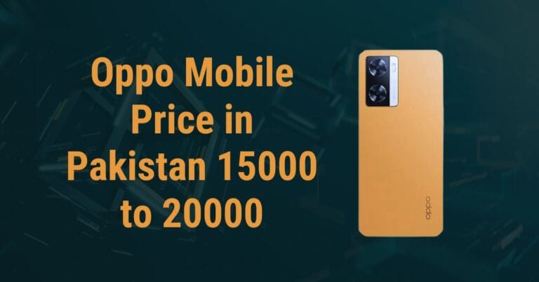 Oppo Mobile Price in Pakistan 15000 to 20000