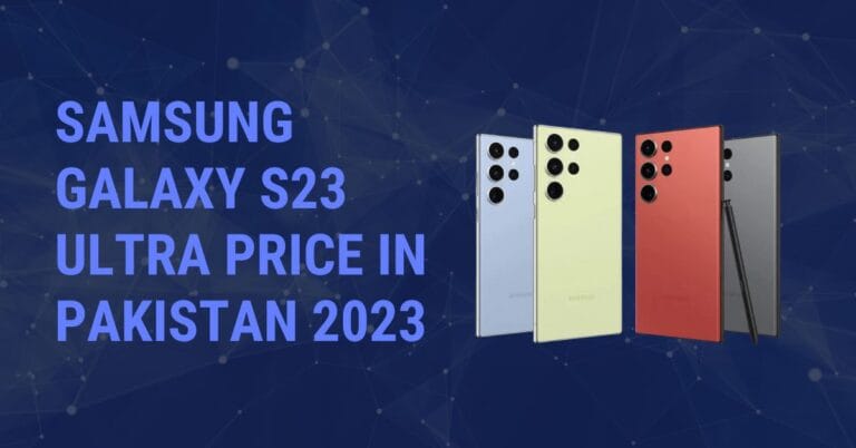 Samsung Galaxy S23 Ultra Price in Pakistan 2023
