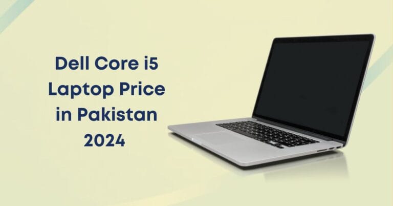 Dell Core i5 Laptop Price in Pakistan 2024